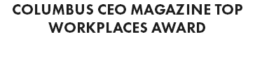 COLUMBUS CEO MAGAZINE TOP WORKPLACES AWARD